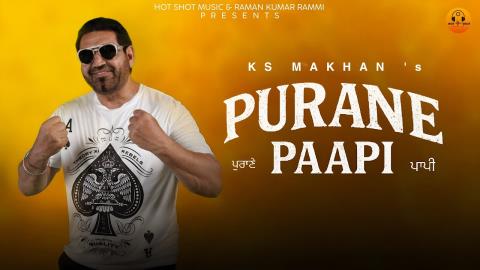 Punjabi Song Purane Paapi - KS Makhan