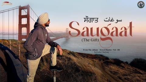 Punjabi Song Saugaat - Satinder Sartaaj