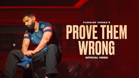 Punjabi Song Prove Them Wrong - Parmish Verma