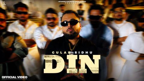 Punjabi Song Din - Gulab Sidhu