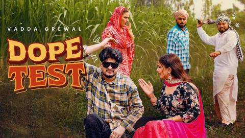 Punjabi Song Dope Test - Vadda Grewal