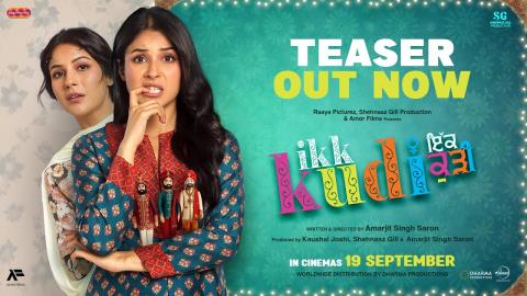 IKK KUDI Teaser Punjabi Movie - Shehnaaz Gill