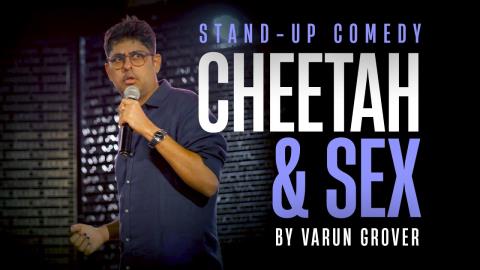 Cheetah and Sex - Standup Comedy by Varun Grover