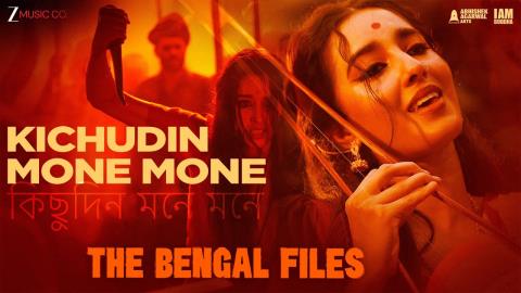 Kichudin Mone Mone - The Bengal Files