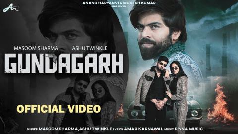 Haryanvi Song Gundagarh - Masoom Sharma, Ashu Twinkle