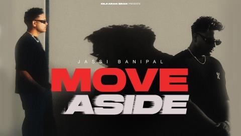 Punjabi Song Move Aside - Jassi Banipal