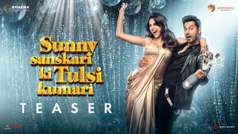 Sunny Sanskari Ki Tulsi Kumari Teaser