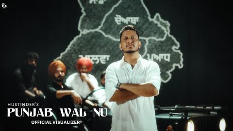 Punjabi Song Punjab Wal Nu - Hustinder