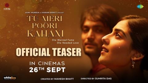 Tu Meri Poori Kahani Teaser