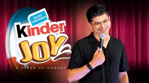 Kinder Joy - Stand up comedy by Rajat Chauhan