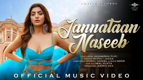 Jannataan Naseeb Music Video - Rupali Jagga Ft. Akanksha Puri